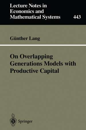 On Overlapping Generations Models with Productive Capital de Günther Lang