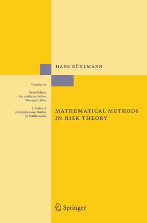 Mathematical Methods in Risk Theory de Hans Bühlmann