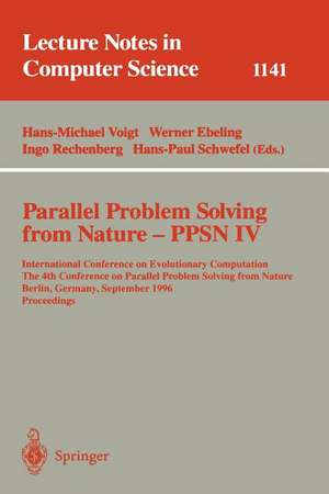 Parallel Problem Solving from Nature - PPSN IV: International Conference on Evolutionary Computation. The 4th International Conference on Parallel Problem Solving from Nature Berlin, Germany, September 22 - 26, 1996. Proceedings de Werner Ebeling