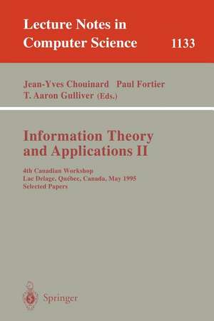 Information Theory and Applications II: 4th Canadian Workshop, Lac Delage, Quebec, Canada, May 28 - 30, 1995, Selected Papers de Jean-Yves Chouinard