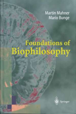 Foundations of Biophilosophy de Martin Mahner