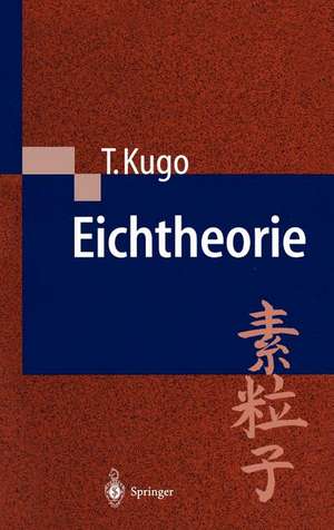 Eichtheorie de Taichiro Kugo