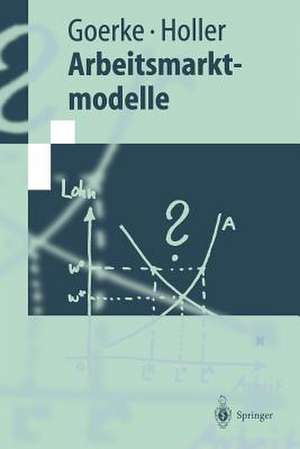 Arbeitsmarktmodelle de Laszlo Goerke