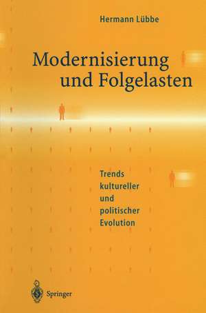 Modernisierung und Folgelasten: Trends kultureller und politischer Evolution de Hermann Lübbe