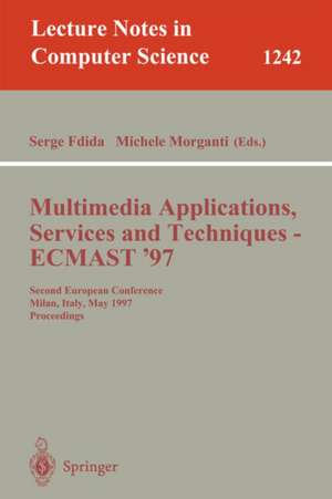 Multimedia Applications, Services and Techniques - ECMAST'97: Second European Conference, Milan, Italy, May 21-23, 1997. Proceedings de Serge Fdida