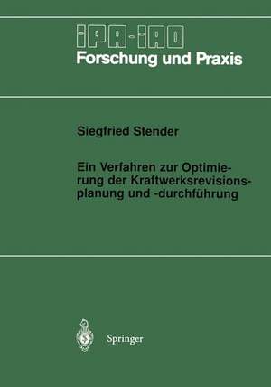 Ein Verfahren zur Optimierung der Kraftwerksrevisionsplanung und -durchführung de Siegfried Stender