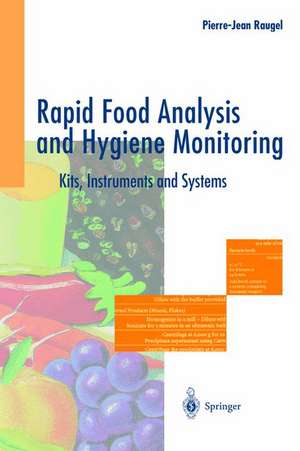 Rapid Food Analysis and Hygiene Monitoring: Kits, Instruments and Systems de Pierre-Jean Raugel