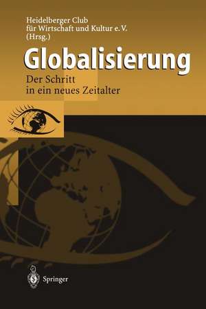 Globalisierung: Der Schritt in ein neues Zeitalter de C. Horvath