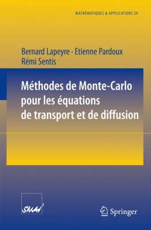 Méthodes de Monte-Carlo pour les équations de transport et de diffusion de Bernard Lapeyre