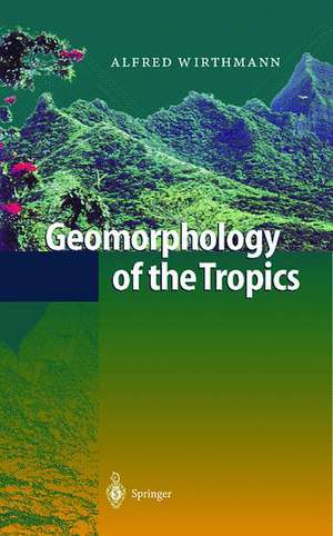 Geomorphology of the Tropics de D. Busche