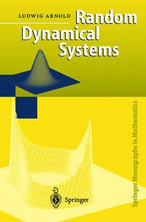 Random Dynamical Systems de Ludwig Arnold