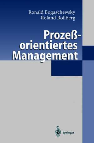 Prozeßorientiertes Management de Ronald Bogaschewsky