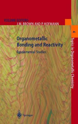 Organometallic Bonding and Reactivity: Fundamental Studies de J.M. Brown