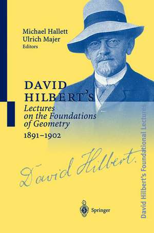 David Hilbert’s Lectures on the Foundations of Geometry 1891–1902 de Michael Hallett