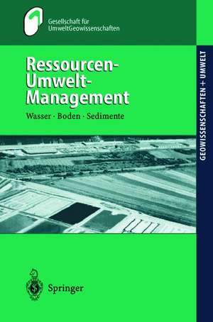 Ressourcen-Umwelt-Management: Wasser · Boden · Sedimente de M. Huch