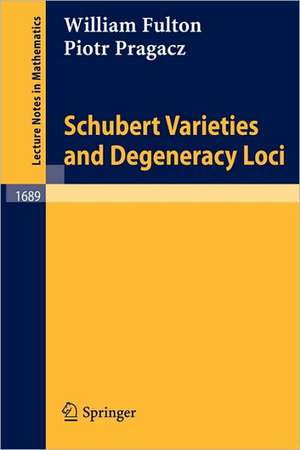 Schubert Varieties and Degeneracy Loci de William Fulton