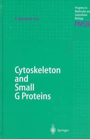 Cytoskeleton and Small G Proteins de Philippe Jeanteur