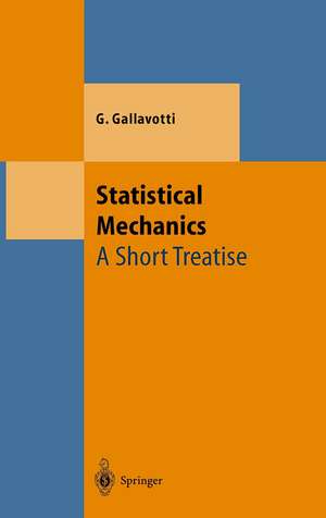 Statistical Mechanics: A Short Treatise de Giovanni Gallavotti