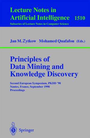 Principles of Data Mining and Knowledge Discovery: Second European Symposium, PKDD'98, Nantes, France, September 23-26, 1998, Proceedings de Jan M. Zytkow