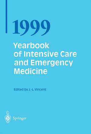 Yearbook of Intensive Care and Emergency Medicine 1999 de Jean Louis Vincent