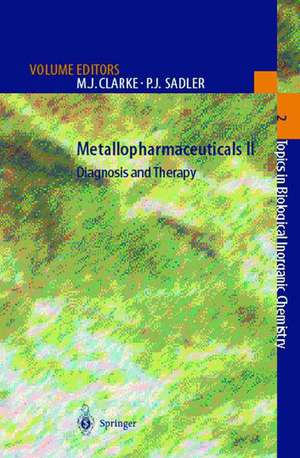 Metallopharmaceuticals II: Diagnosis and Therapy de Michael J. Clarke