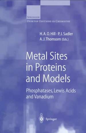 Metal Sites in Proteins and Models: Phosphatases, Lewis Acids and Vanadium de H.A.O. Hill