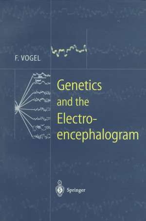 Genetics and the Electroencephalogram de Friedrich Vogel