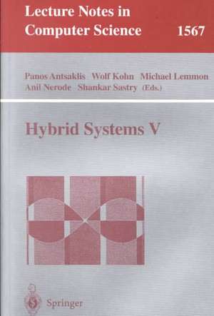 Hybrid Systems V de Panos J. Antsaklis