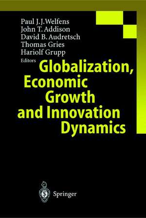 Globalization, Economic Growth and Innovation Dynamics de S. Jungbluth