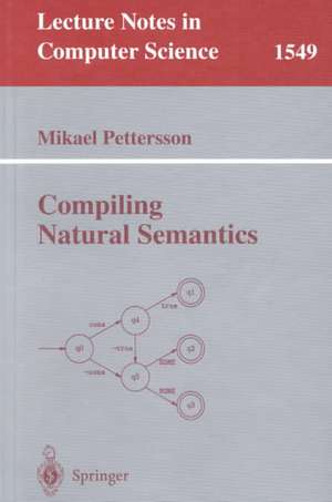 Compiling Natural Semantics de Mikael Pettersson