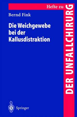 Die Weichgewebe bei der Kallusdistraktion de Bernd Fink