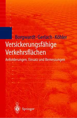 Versickerungsfähige Verkehrsflächen: Anforderungen, Einsatz und Bemessung de S. Borgwardt