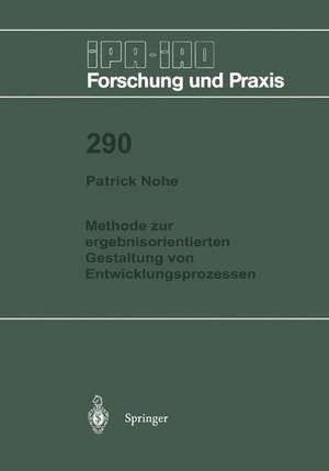 Methode zur ergebnisorientierten Gestaltung von Entwicklungsprozessen de Patrick Nohe