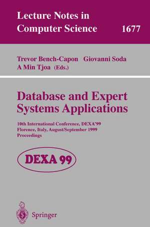 Database and Expert Systems Applications: 10th International Conference, DEXA'99, Florence, Italy, August 30 - September 3, 1999, Proceedings de Trevor Bench-Capon