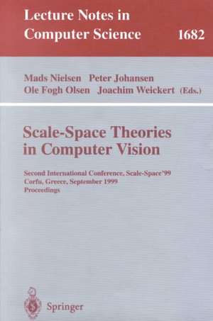 Scale-Space Theories in Computer Vision: Second International Conference, Scale-Space'99, Corfu, Greece, September 26-27, 1999, Proceedings de Mads Nielsen