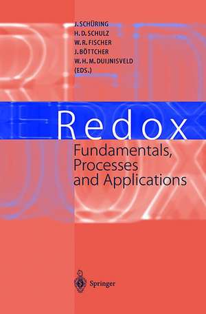 Redox: Fundamentals, Processes and Applications de J. Schüring