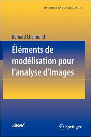 Éléments de modélisation pour l'analyse d'images de Bernard Chalmond