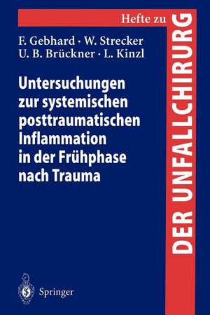 Untersuchungen zur systemischen posttraumatischen Inflammation in der Frühphase nach Trauma de F. Gebhard