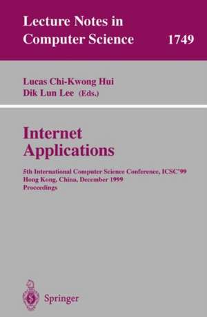 Internet Applications: 5th International Computer Science Conference, ICSC'99, Hong Kong, China, December 13-15, 1999 Proceedings de Lucas Chi-Kwong Hui