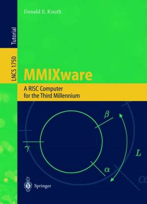 MMIXware: A RISC Computer for the Third Millennium de Donald E. Knuth