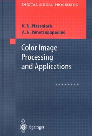 Color Image Processing and Applications de Konstantinos N. Plataniotis