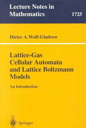 Lattice-Gas Cellular Automata and Lattice Boltzmann Models: An Introduction de Dieter A. Wolf-Gladrow