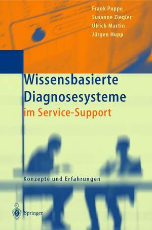 Wissensbasierte Diagnosesysteme im Service-Support: Konzepte und Erfahrungen de Frank Puppe