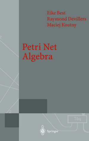 Petri Net Algebra de Eike Best