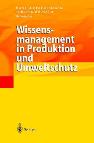 Wissensmanagement in Produktion und Umweltschutz de Hans-Dietrich Haasis