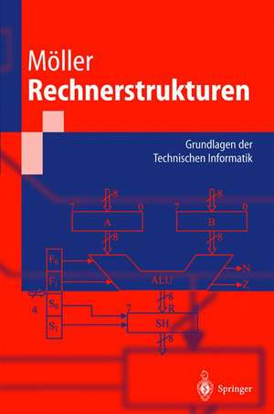 Rechnerstrukturen: Grundlagen der Technischen Informatik de Dietmar Moeller