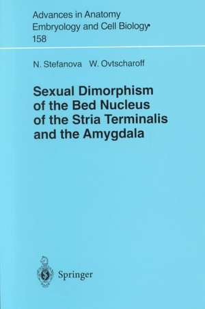 Sexual Dimorphism of the Bed Nucleus of the Stria Terminalis and the Amygdala de Nadya Stefanova