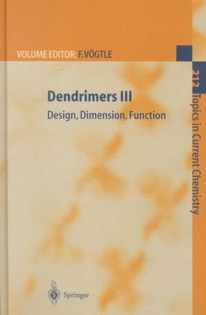 Dendrimers III: Design, Dimension, Function de Fritz Vögtle