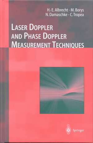 Laser Doppler and Phase Doppler Measurement Techniques de H.-E. Albrecht