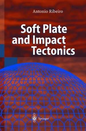 Soft Plate and Impact Tectonics de A. Mateus